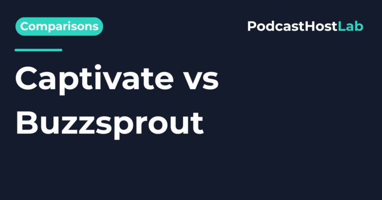 Captivate vs Buzzsprout: Full Comparison (2026)