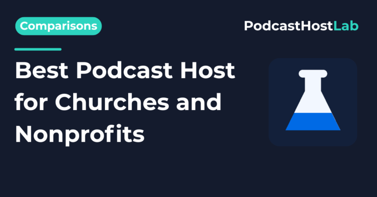 Best Podcast Host for Churches and Nonprofits (2026)