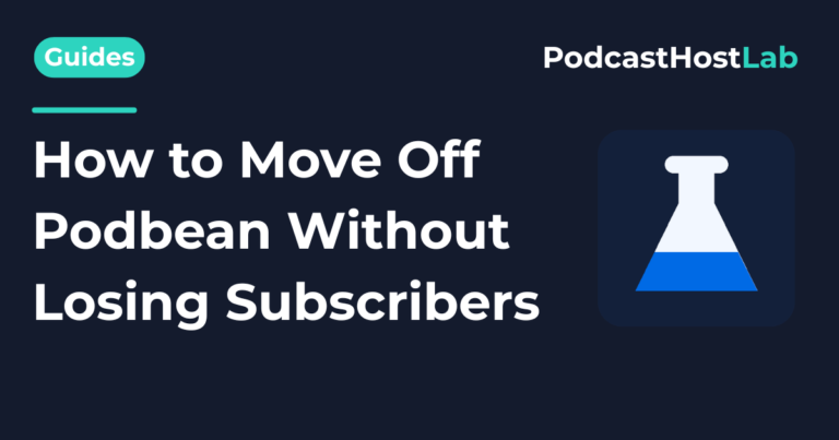 How to Move Off Podbean Without Losing Subscribers
