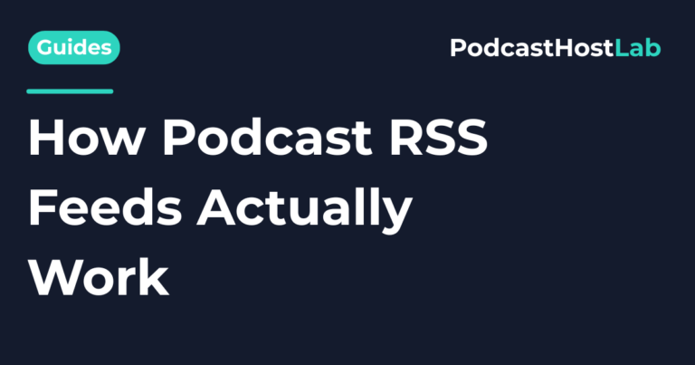 How Podcast RSS Feeds Actually Work