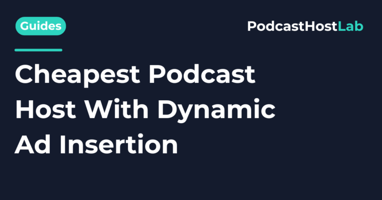 Cheapest Podcast Host With Dynamic Ad Insertion