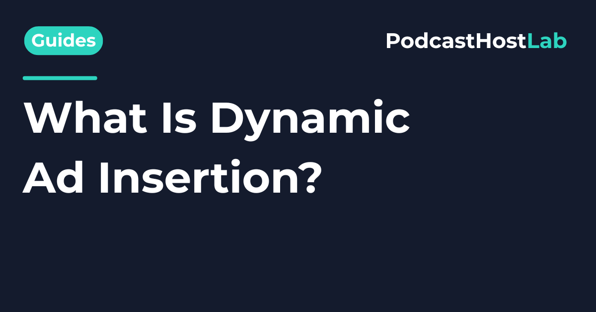 What Is Dynamic Ad Insertion