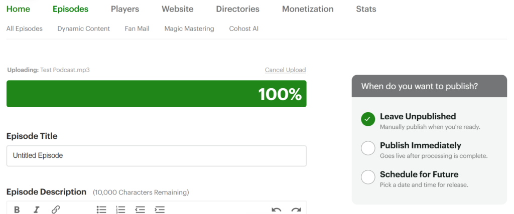 Buzzsprout episode upload screen with the audio file uploaded to 100 percent, an episode title and description field, and options to leave unpublished, publish immediately, or schedule.