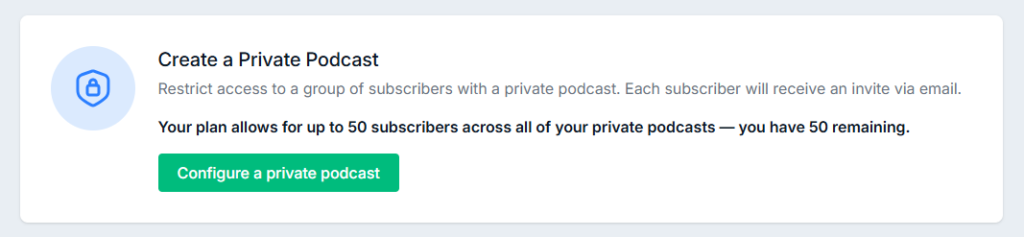 Transistor screen for creating a private podcast with per-subscriber feeds
