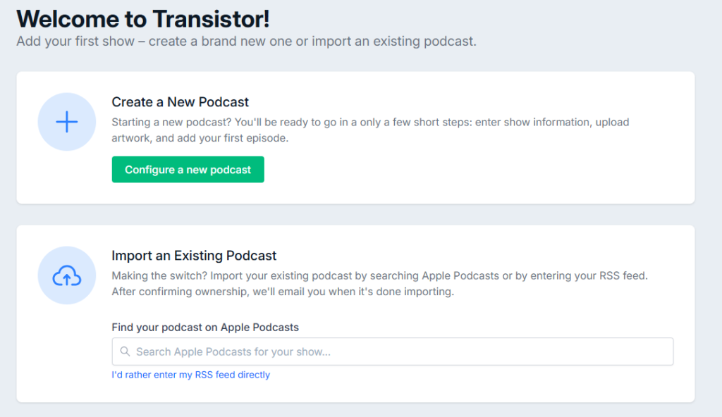 Transistor Add Show screen showing the Import an Existing Podcast option and the link to enter an RSS feed directly.
