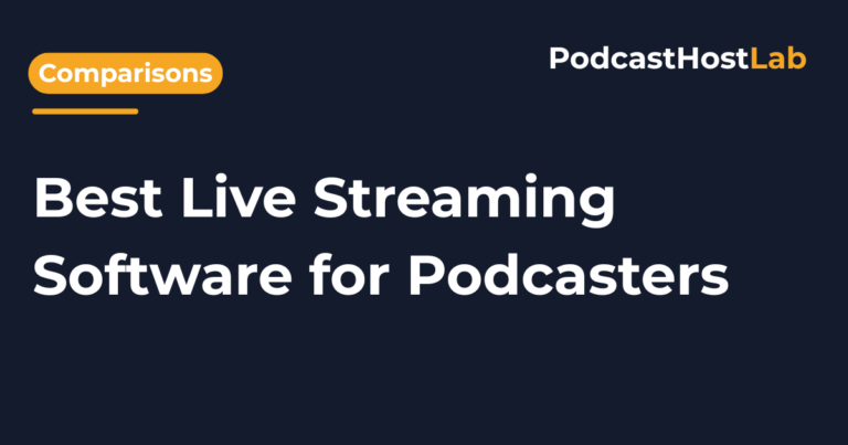 Best Live Streaming Software for Podcasters