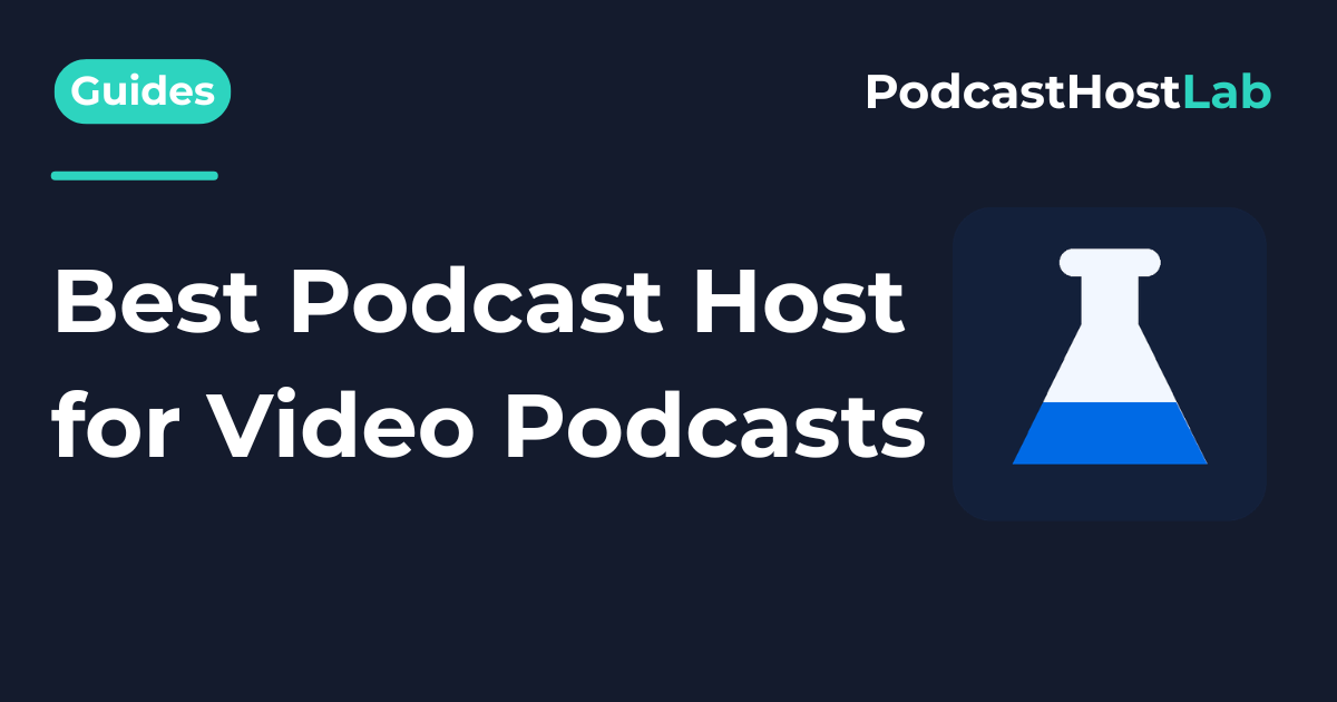 Best Podcast Host for Video Podcasts
