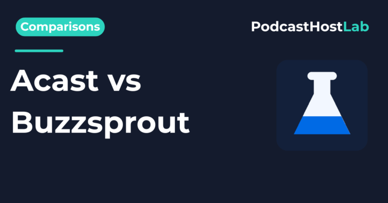Acast vs Buzzsprout