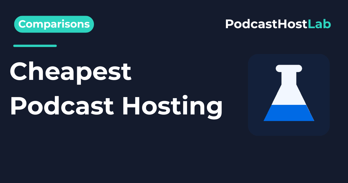 Cheapest Podcast Hosting