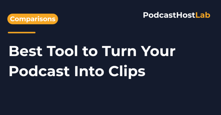 Best Tool to Turn Your Podcast Into Clips