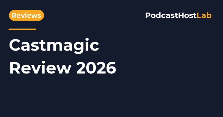 PodcastHostLab article title card: Castmagic Review 2026: Is It Worth It for Podcasters?.