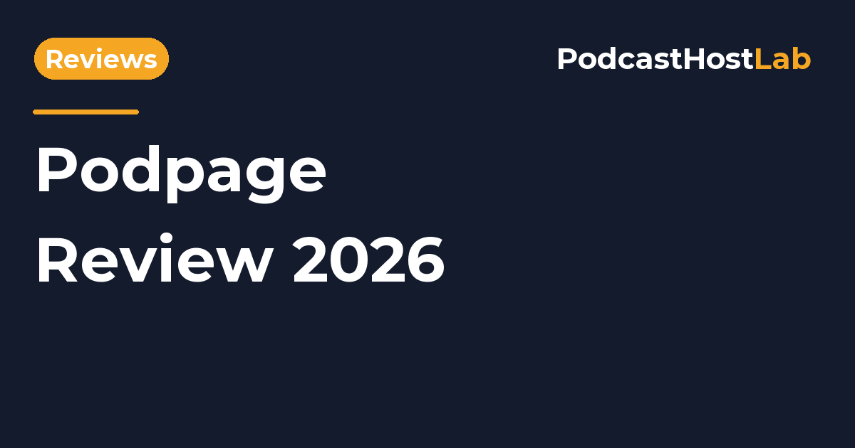 PodcastHostLab article title card: Podpage Review 2026: Is It Worth It for Your Podcast Website?.