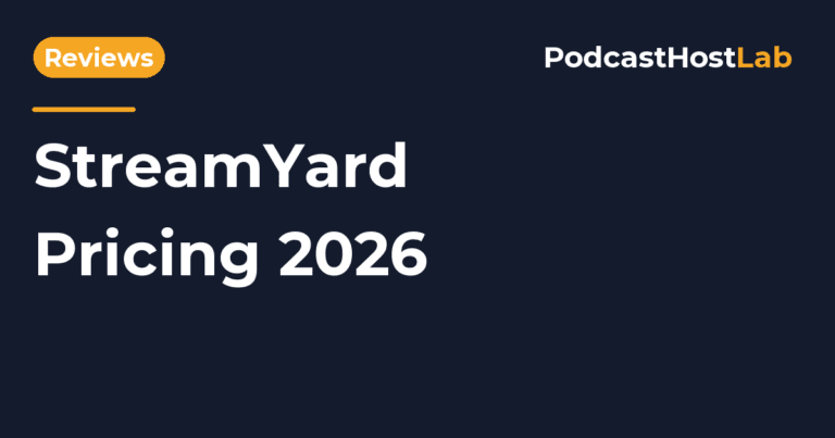 PodcastHostLab article title card: StreamYard Pricing 2026: Plans, Fees, and Is It Worth It?.