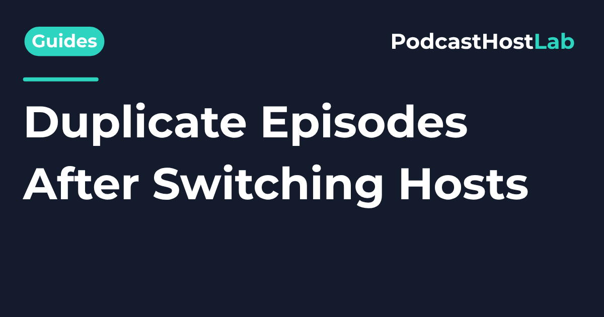 Duplicate Episodes After Switching Hosts