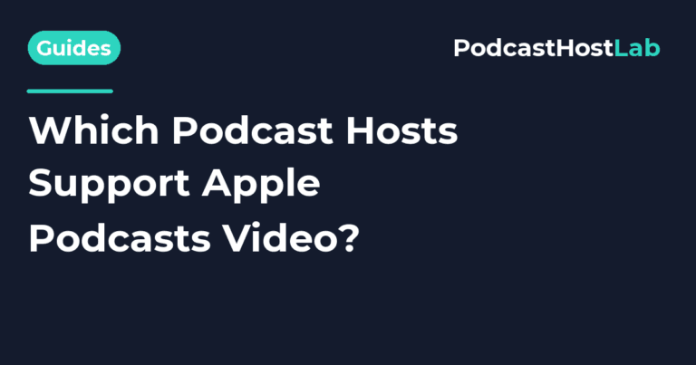 PodcastHostLab article title card: Which Podcast Hosts Support Apple Podcasts Video? (2026).