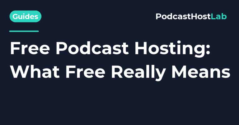 PodcastHostLab article title card: Free Podcast Hosting Compared: What Free Really Means (2026).