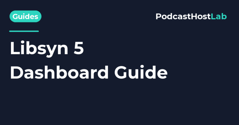 PodcastHostLab article title card: Libsyn 5 Explained: Login, Dashboard, and Libsyn 4.