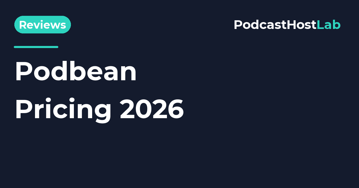 PodcastHostLab article title card: Podbean Pricing 2026: Plans, Fees, and Is It Worth It?.