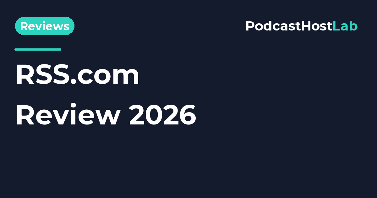 PodcastHostLab article title card: RSS.com Review 2026: Is the Free Plan Really Free?.