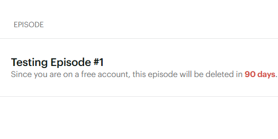 Buzzsprout free account notice saying an episode will be deleted in 90 days.