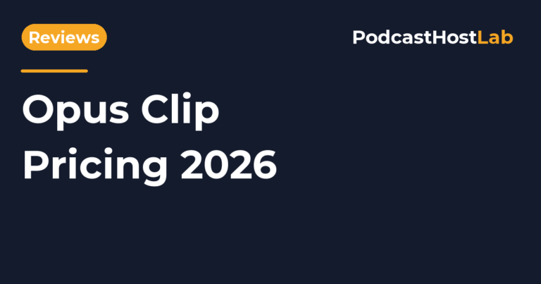 PodcastHostLab article title card: Opus Clip Pricing 2026: Plans, Credits, and Is It Worth It?.
