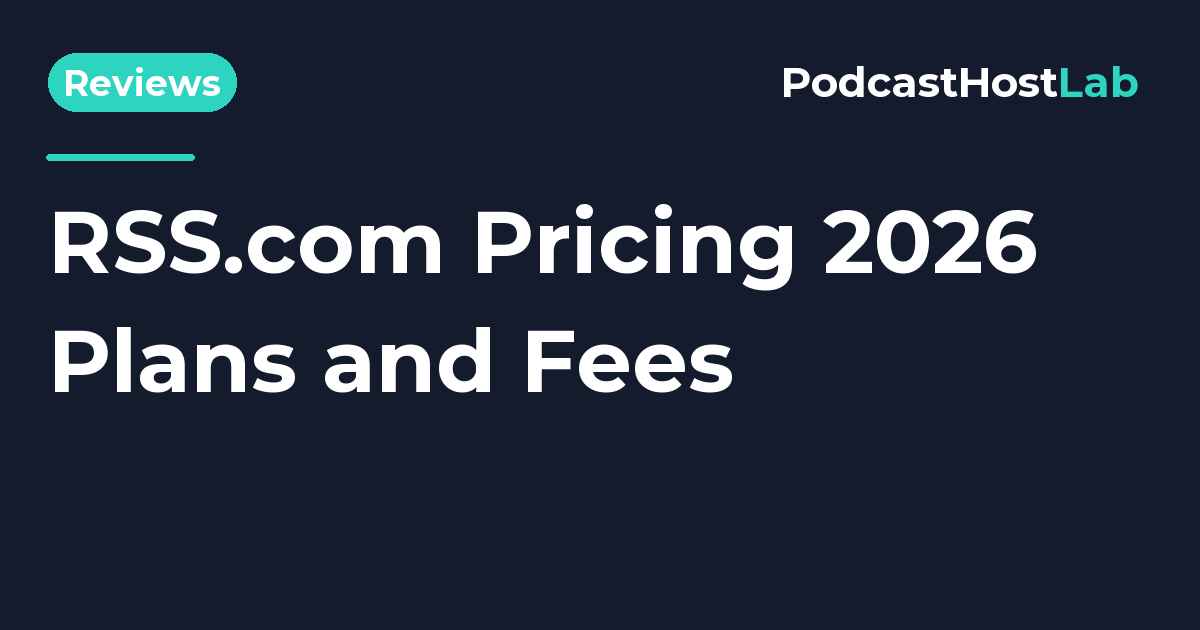 PodcastHostLab article title card: RSS.com Pricing 2026: Plans, Fees, and Is It Worth It?.